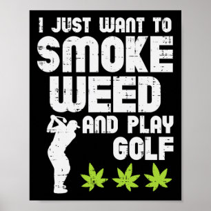 Rauche Gras Spiele Golf Golfen Thc Golfer Kiffer  Poster