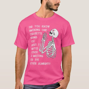 Rauchen bringt Sie 11 Minuten Naher gegen Rauchen T-Shirt