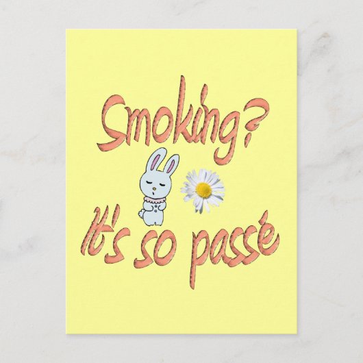 Rauchen - Es ist so passé Postkarte (Vorderseite)