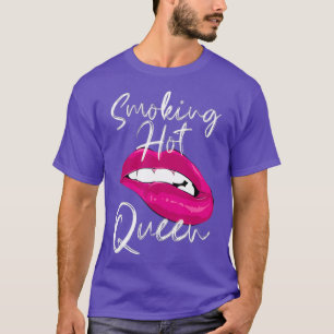 Rauchen Hot Queen Diva Königin Weiblichkeit Cabare T-Shirt