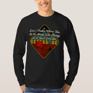 Rauchen immer in Ihrer Richtung Camping Redewendun T-Shirt