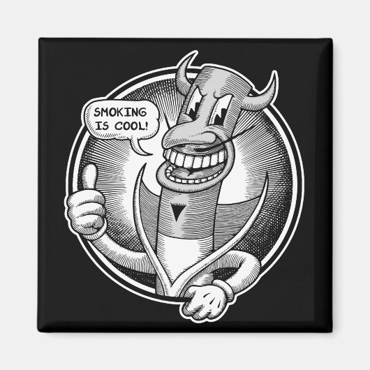 Rauchen ist Cool Magnet (Vorne)