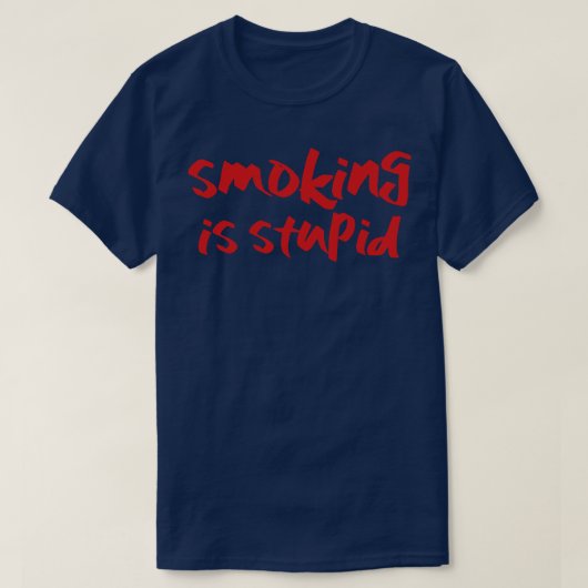 Rauchen ist dumm T-Shirt (Design vorne)