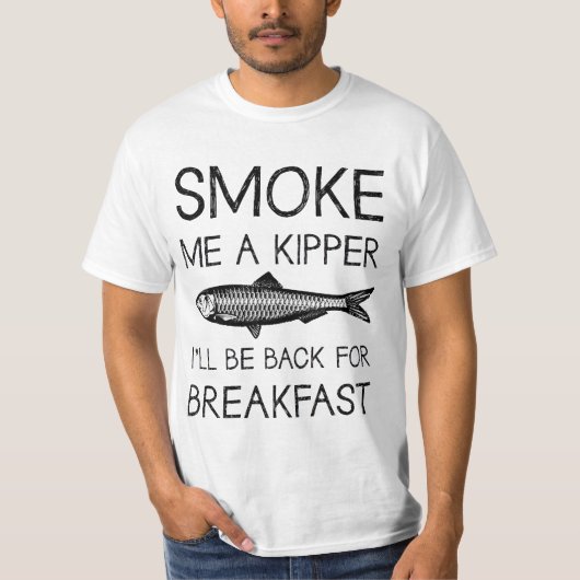 Rauchen Sie mich ein Kipper-T - Shirt (Vorderseite)