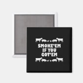 Rauchen, wenn Sie Rbeque Pitmaster Grillen Pit Got Magnet (Vorderseite/Rückseite)
