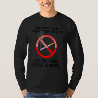 Raucher verbrennen ihre Häuser und töten ihr ganze T-Shirt