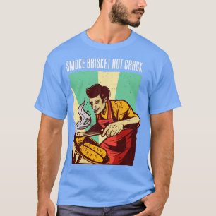 Raucherbrust Nicht Knacken Lustig BBQ1 T-Shirt