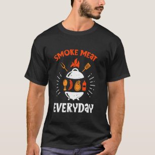 Räuchere Fleisch Täglich BBQ Barbeque Grillmeister T-Shirt