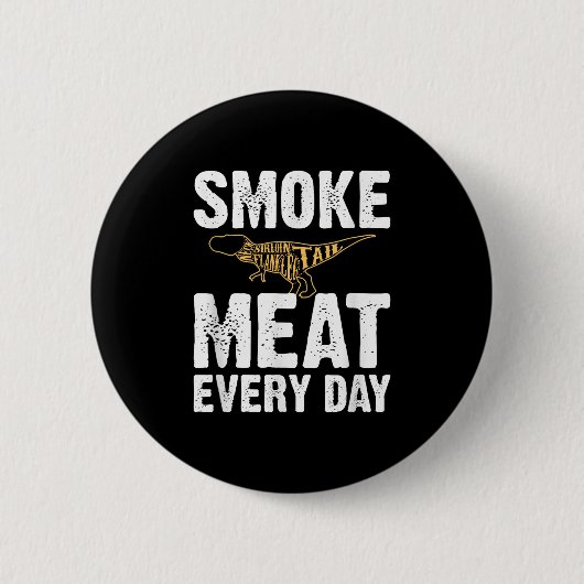 Rauchfleisch jeden Tag Funny Grillen Smoker Vater  Button (Vorderseite)
