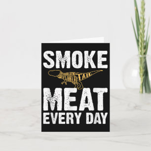 Rauchfleisch jeden Tag Funny Grillen Smoker Vater Karte