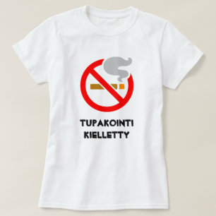 Rauchverbot Zeichen und Text Tupakointi Kielleti T-Shirt