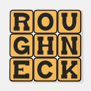 Raufbold, Ölbohrarbeiter Magnet