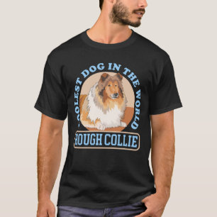 Rauhhaar Collie Coolster Hund Langhaar Collies T-Shirt