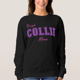 Rauhhaar Collie Mama Sweatshirt