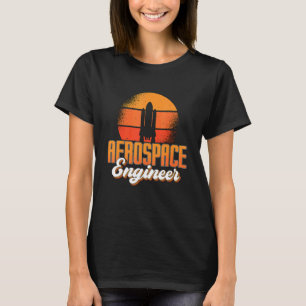 Raumfahrtingenieur Raumfahrtagentechnik T-Shirt