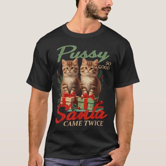 Raunchy Christmas Cat Naughty Funny Gag Prank Humo T-Shirt (Vorderseite)