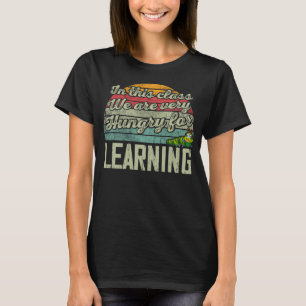 Raupe in dieser Klasse sind wir sehr hungrig nach  T-Shirt