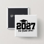 Raus hier Abitur-Zitat Abschlussklasse 2027 Button (Vorne & Hinten)