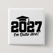 Raus hier Abitur-Zitat Abschlussklasse 2027 Button (Vorderseite)