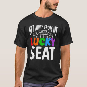 Raus von meinem Glückssitz Lucky Gambling Bingo P T-Shirt