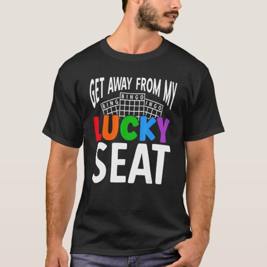 Raus von meinem Glückssitz Lucky Gambling Bingo P T-Shirt (Vorderseite)