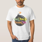 Raus von mir Bomb lustige antisoziale Grafik T-Shirt (Vorderseite)