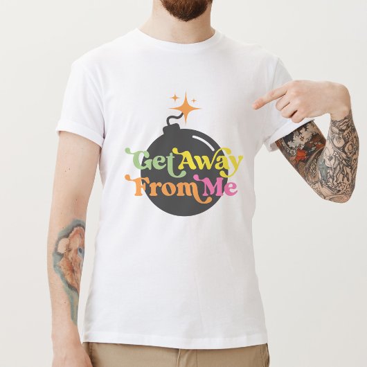 Raus von mir Bomb lustige antisoziale Grafik T-Shirt