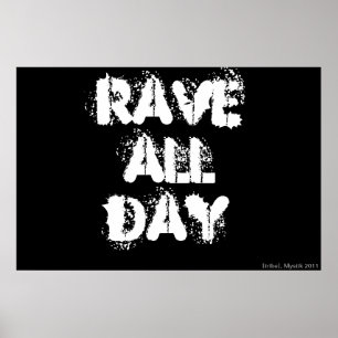 RAVE ALL DAY POSTER