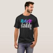 Rave Daddy Edm Music Festival Technisches Haus Rav T-Shirt (Vorne ganz)