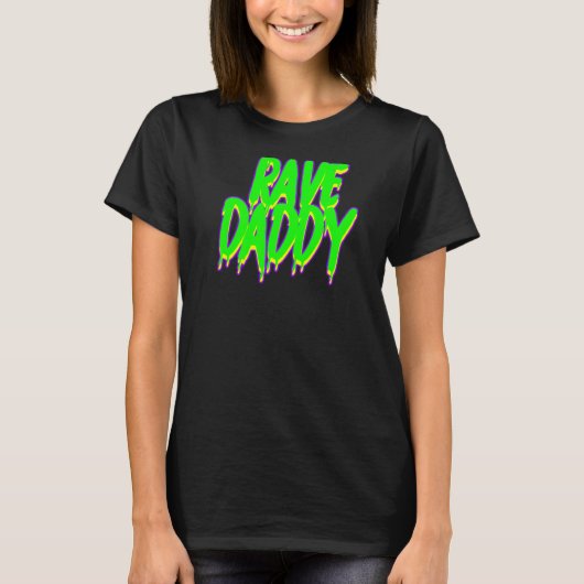 Rave Daddy Techno Rave Festival Party EDM Tanz Ba T-Shirt (Vorderseite)