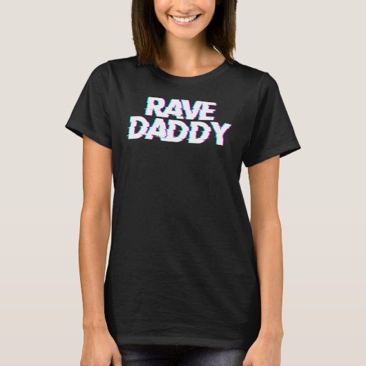 Rave Daddy Techno Rave Festival Party EDM Tanz Ba T-Shirt (Vorderseite)