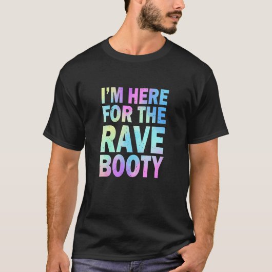 Rave Hintern Quote Trippy Gefärbte Krawatte Outfit T-Shirt (Vorderseite)