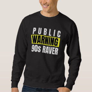 Rave House Music Techno Edm House Warnung Sweatshirt
