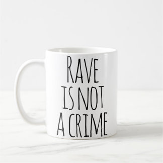 Rave Ist Kein Verbrechen Edm Techno Musik Festival Kaffeetasse