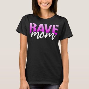 Rave Mama Womens EDM Tanzfestival Raver T-Shirt