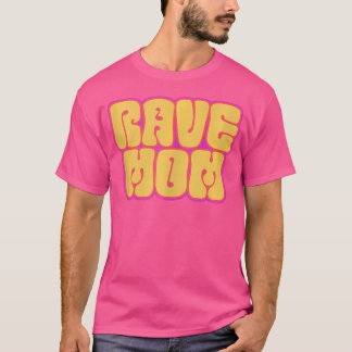 Rave Mom Psychedelic Edm Festival T-Shirt