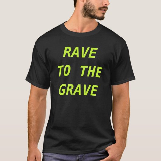 RAVE ZUM GRAB T-Shirt (Vorderseite)