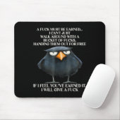 Raven A For Must Be Earned I Can't Just Walk Aroun Mousepad (Mit Mouse)