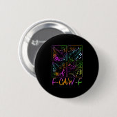 Raven F-Caw-F Bunt Neon-Gotik-Vogel Lustig Button (Vorne & Hinten)