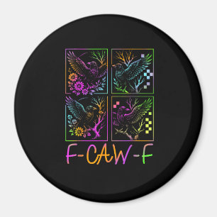 Raven F-Caw-F Bunter Neon-Goth-Vogel Lustig  Magnet