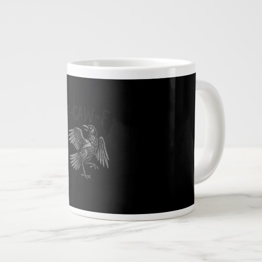 Raven F-Caw-F Funny Raven Quote Jumbo-Tasse (Vorderseite Rechts)