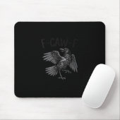 Raven F-Caw-F Lustiger Rabe Zitat Mousepad (Mit Mouse)