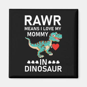 Rawr bedeutet, dass ich meine Mama in Dinosaurier  Magnet