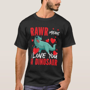 Rawr bedeutet, dass ich Sie in Dinosaurier-Herz-De T-Shirt