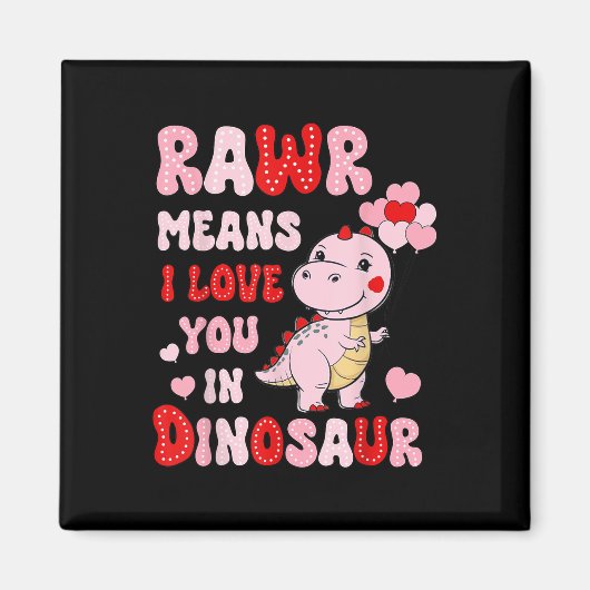 Rawr bedeutet, dass ich Sie in Dinosaurier HerzVal Magnet (Vorne)