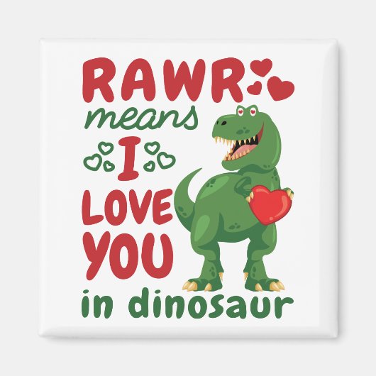 Rawr bedeutet, dass ich Sie in Dinosaurier Liebe Magnet (Vorne)