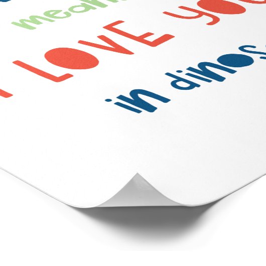 Rawr bedeutet, dass ich Sie in Dinosaurier Liebe Poster (Ecke)