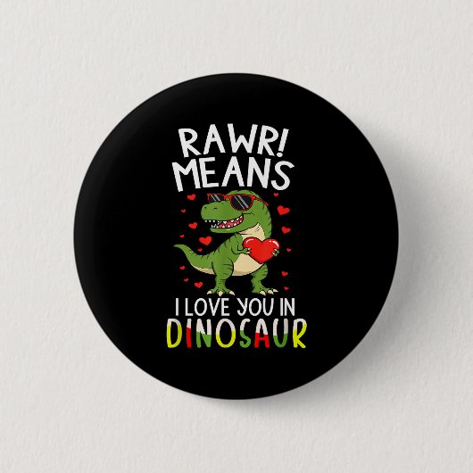 Rawr bedeutet Ich liebe dich am Dinosaurier-Valent Button (Vorderseite)