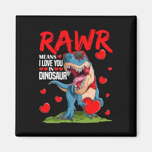 Rawr bedeutet ich liebe dich in Dinosaurier T Rex  Magnet (Vorne)