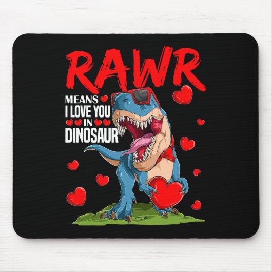 Rawr bedeutet ich liebe dich in Dinosaurier T Rex  Mousepad (Vorne)